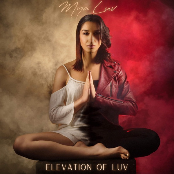 Mya Luv – Elevation Of Luv [Interview]