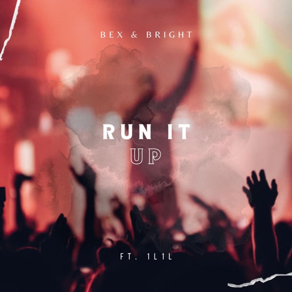 Bex & Bright – Run It Up | My Style [News]